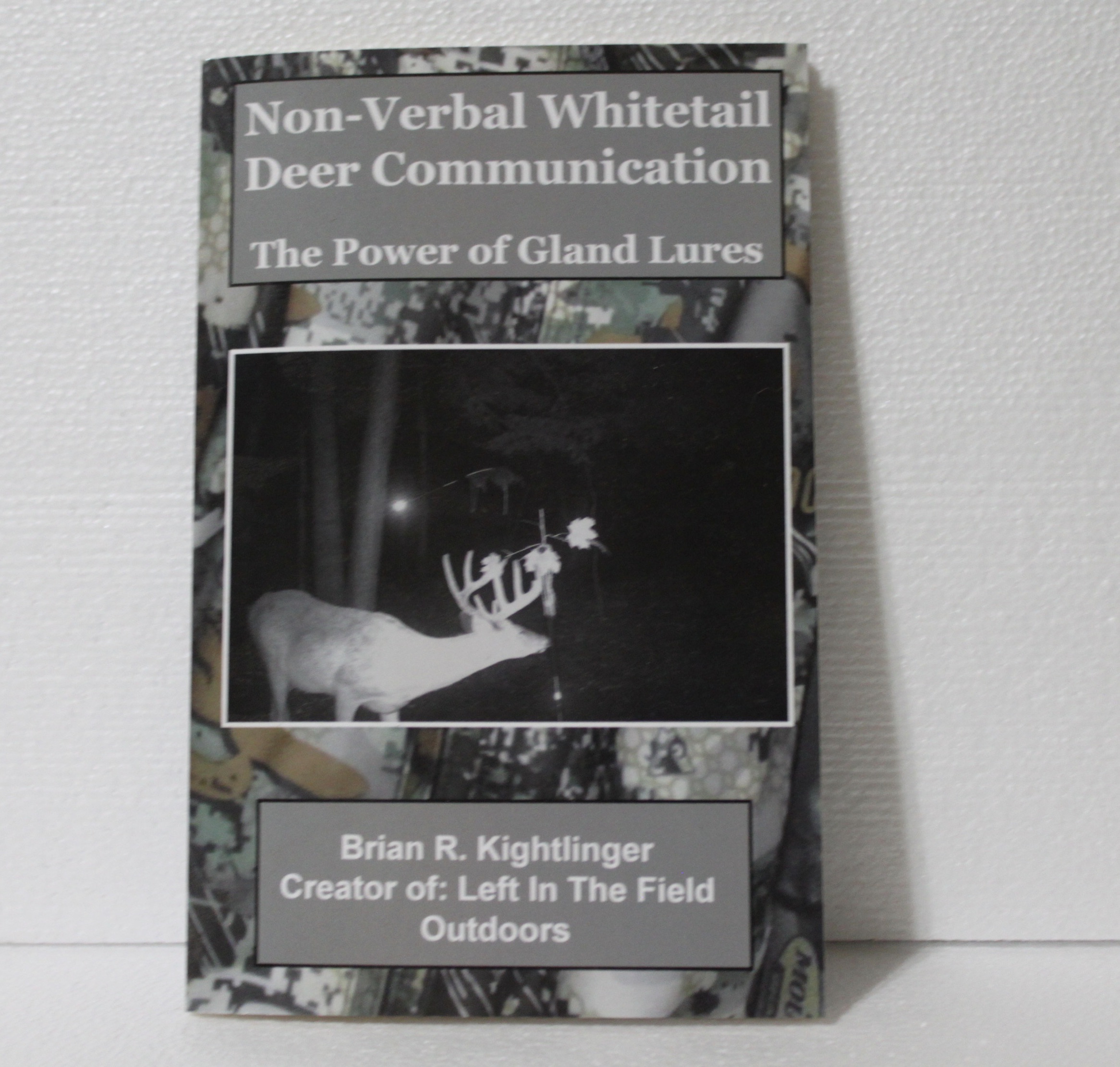 NEW COMBO SPECIAL!! Smokey's “Wicked Wicks” Compound & New Book by Brian R.  Kightlinger: “Non-Verbal Whitetail Deer Communication- The Power of Gland  Lures”